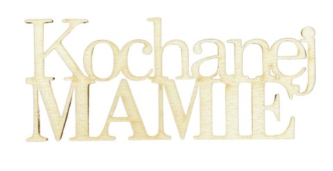 Kochanej Mamie Napis Sklejka Drewniana Ekologiczna Naturalna Okazja Dekor Kochanej Mamie Napis Sklejka Drewniana Ekologiczna Naturalna Okazja Dekor