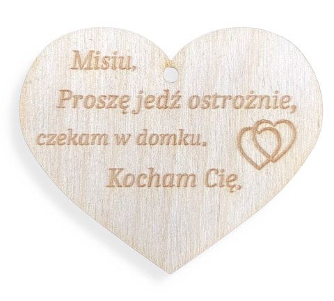 Zawieszka do Auta Samochodu Jedź ostrożnie Prezent Grawer Dekor Eko Ozdoba Zawieszka do Auta Samochodu Jedź ostrożnie Prezent Grawer Dekor Eko Ozdoba