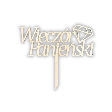 Wieczór Panieński Topper na Tort Diament Napis na Piku Dekoracja Dekor Eko Wieczór Panieński Topper na Tort Diament Napis na Piku Dekoracja Dekor Eko