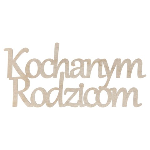 Kochanym Rodzicom Napis Drewniany Podziękowanie dla Rodziców PL Producent Kochanym Rodzicom Napis Drewniany Podziękowanie dla Rodziców PL Producent