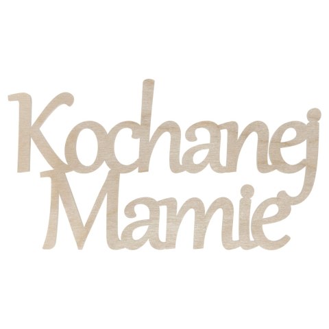 Napis Drewniany Kochanej Mamie Dekor Eko Dodatek Rękodzieło PL Producent Napis Drewniany Kochanej Mamie Dekor Eko Dodatek Rękodzieło PL Producent