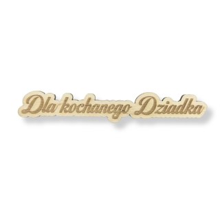 Napis Grawerowany Dla Kochanego Dziadka Pomysł na Prezent Dzień Dziadka Eko