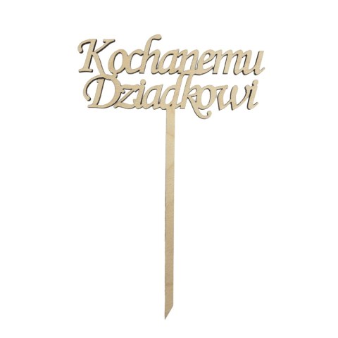 Topper Napis na Piku Kochanemu Dziadkowi Dzień Dziadka Dekor Eko Dekoracja Topper Napis na Piku Kochanemu Dziadkowi Dzień Dziadka Dekor Eko Dekoracja