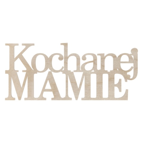Kochanej Mamie Napis Sklejka Drewniana Ekologiczna Naturalna Okazja Dekor