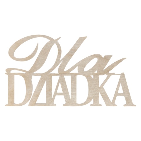 Scrapka Drewniana dla Dziadka Napis Pomysł na Prezent Dzień Dziadka 1 szt. Scrapka Drewniana dla Dziadka Napis Pomysł na Prezent Dzień Dziadka 1 szt.